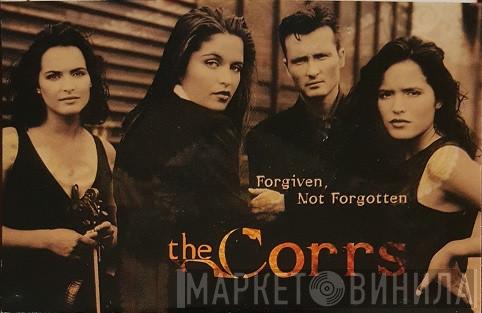  The Corrs  - Forgiven, Not Forgotten