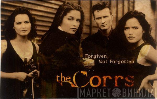  The Corrs  - Forgiven, Not Forgotten