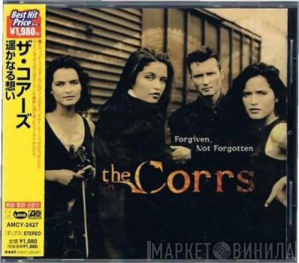  The Corrs  - Forgiven, Not Forgotten