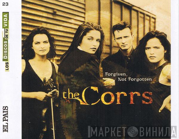  The Corrs  - Forgiven, Not Forgotten