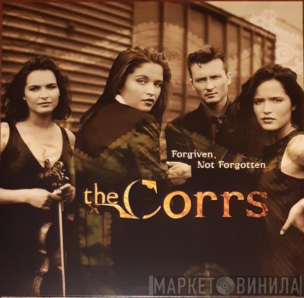  The Corrs  - Forgiven, Not Forgotten