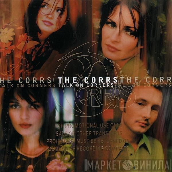  The Corrs  - Talk On Corners