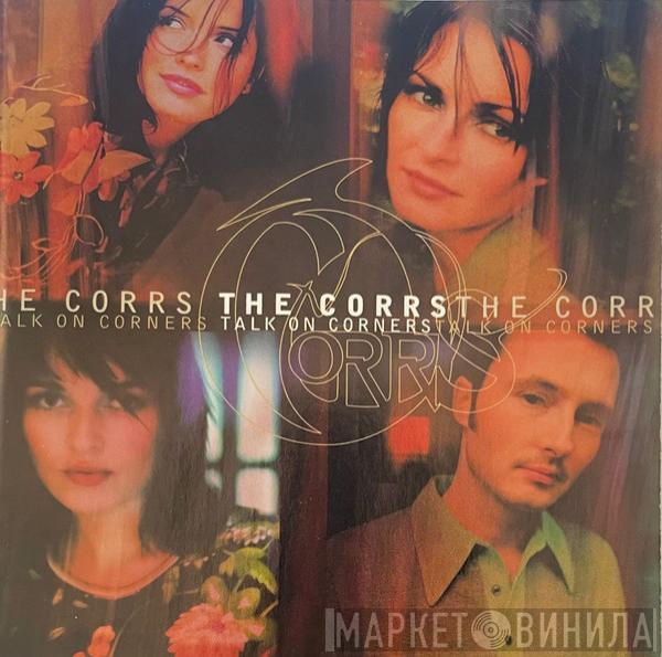  The Corrs  - Talk On Corners