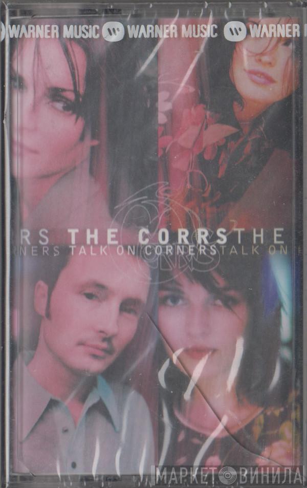  The Corrs  - Talk On Corners