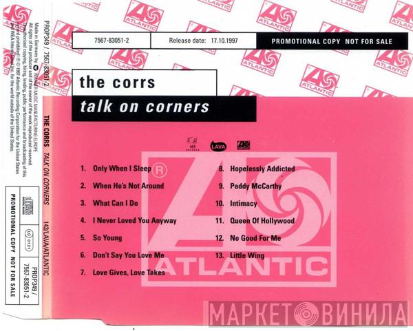  The Corrs  - Talk On Corners