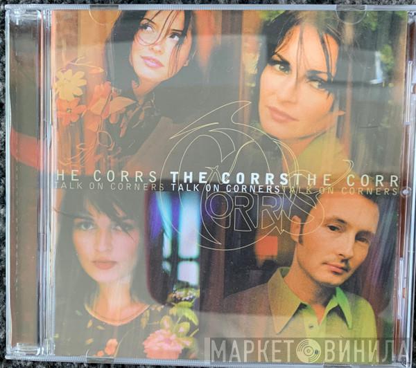  The Corrs  - Talk On Corners