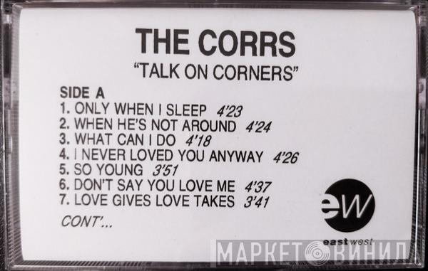  The Corrs  - Talk On Corners