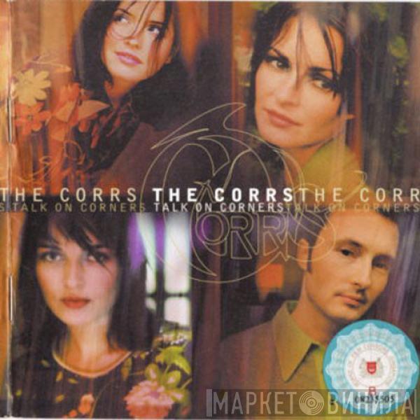  The Corrs  - Talk On Corners