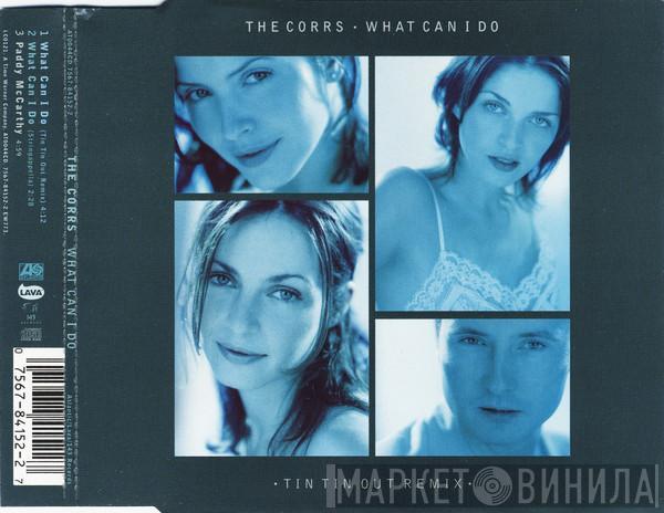 The Corrs - What Can I Do (Tin Tin Out Remix)