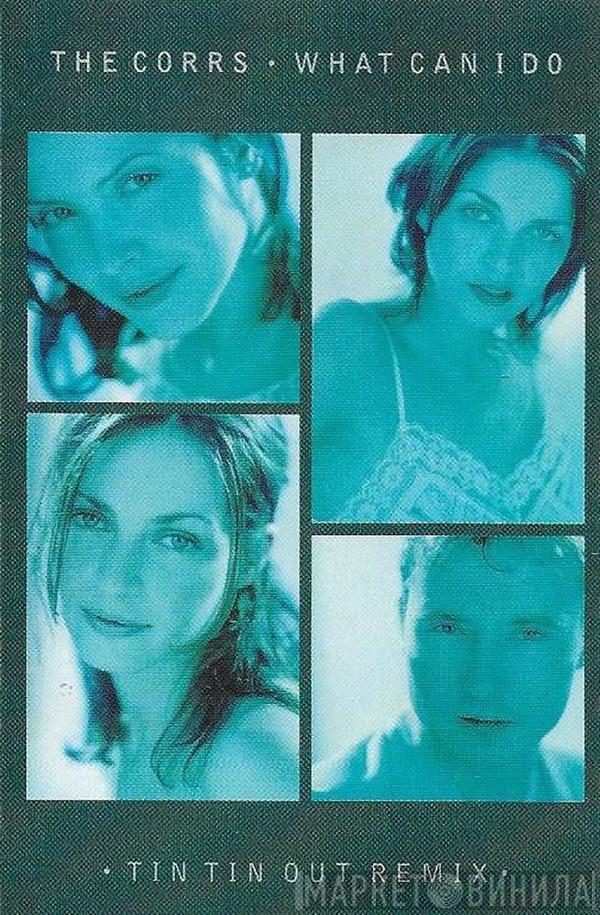  The Corrs  - What Can I Do