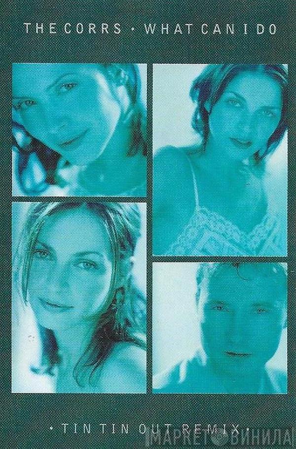 The Corrs - What Can I Do