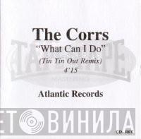  The Corrs  - What Can I Do