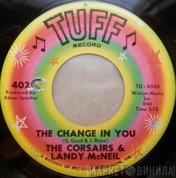 The Corsairs, Landy McNeal - The Change In You / On The Spanish Side