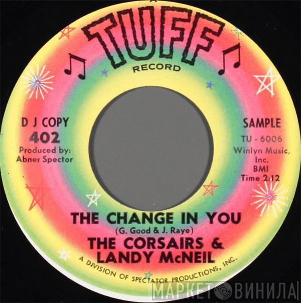 The Corsairs, Landy McNeal - The Change In You