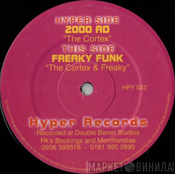 The Cortex, The Freaky - 2000 AD / Freaky Funk