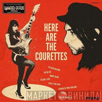 The Courettes - Here Are The Courettes