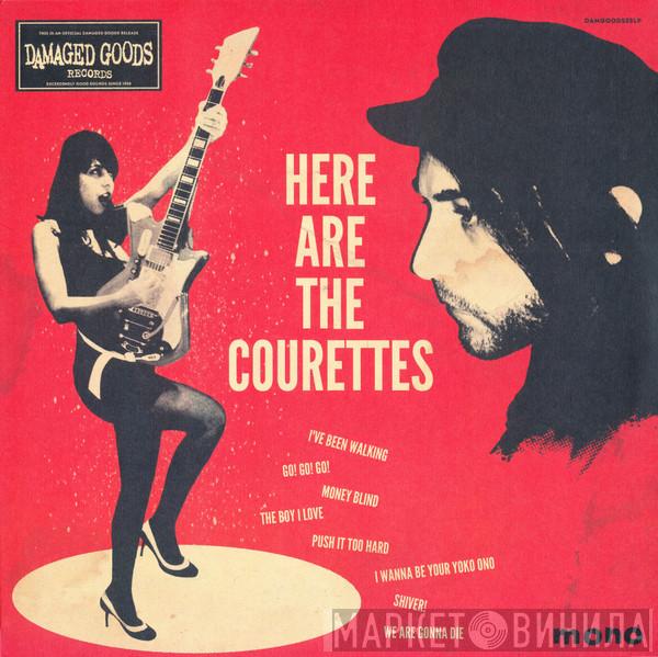 The Courettes - Here Are The Courettes