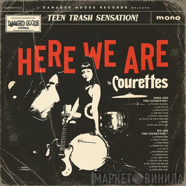 The Courettes - Here We Are The Courettes
