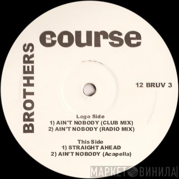 The Course - Ain't Nobody