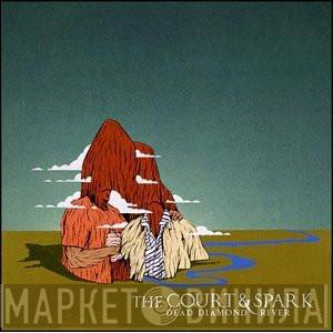 The Court And Spark - Dead Diamond River