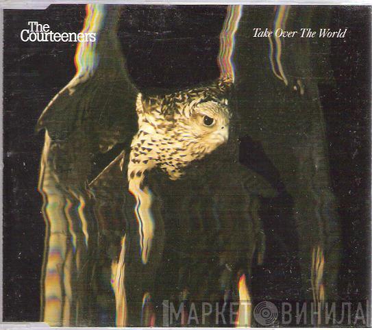 The Courteeners - Take Over The World