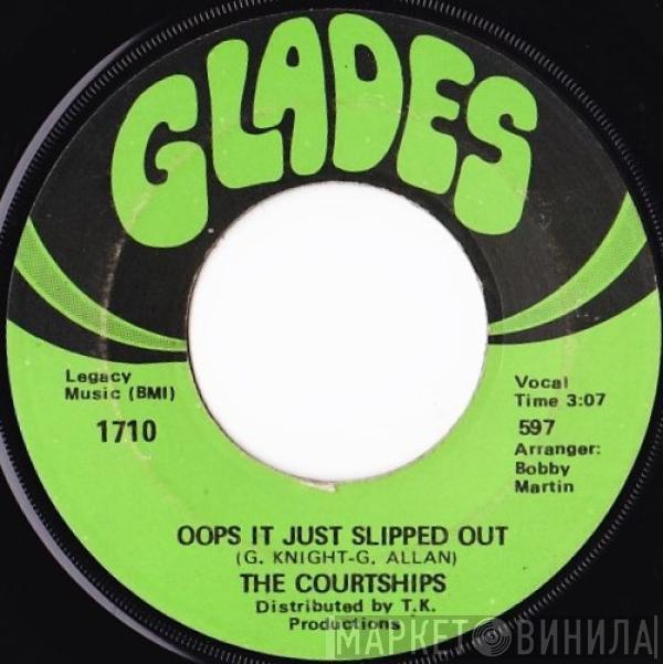 The Courtship - Oops It Just Slipped Out / Love Ain't Love (Till You Give It To Somebody)