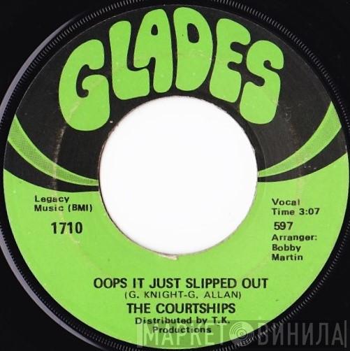 The Courtship - Oops It Just Slipped Out / Love Ain't Love (Till You Give It To Somebody)