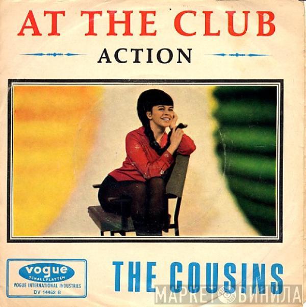 The Cousins - At The Club