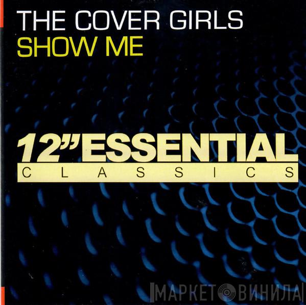  The Cover Girls  - Show Me