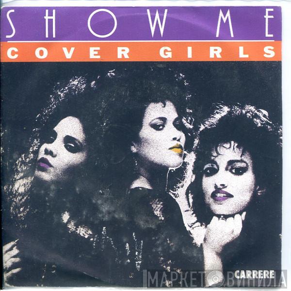  The Cover Girls  - Show Me