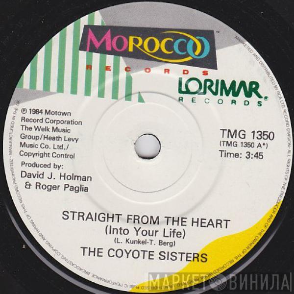 The Coyote Sisters - Straight From The Heart (Into Your Life)