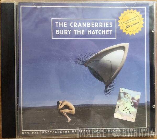 The Cranberries - Bury The Hatchet