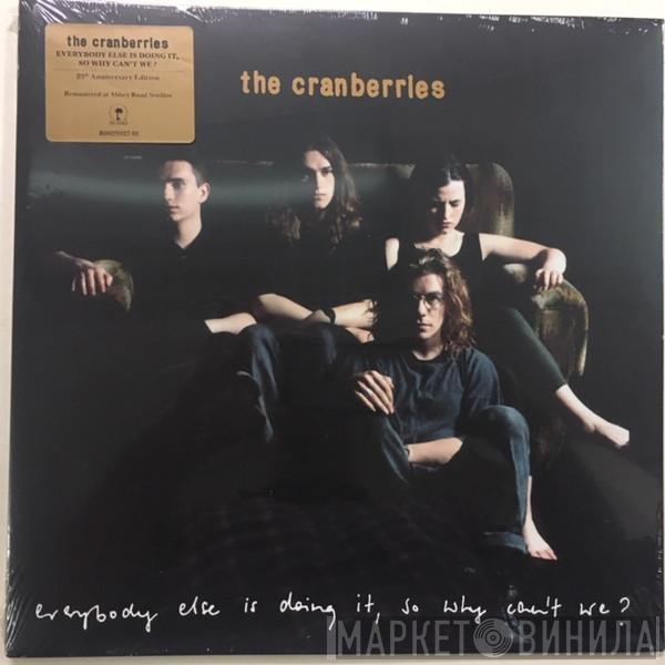  The Cranberries  - Everybody Else Is Doing It, So Why Can't We?