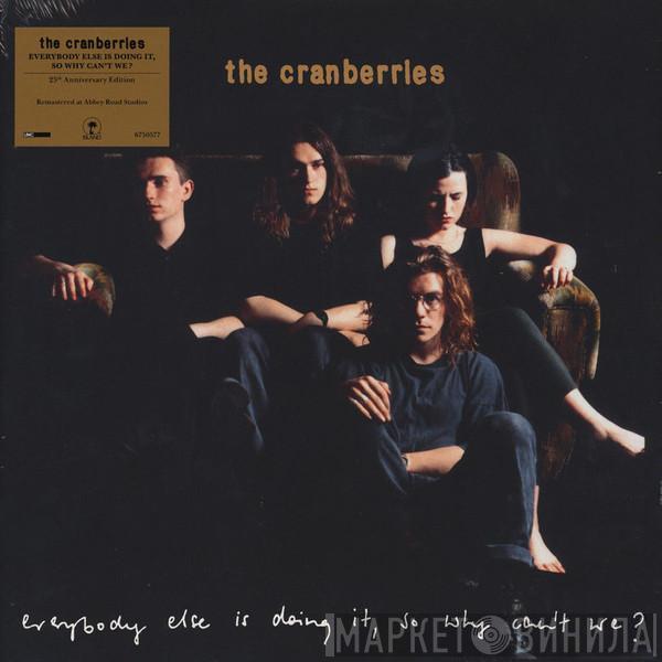  The Cranberries  - Everybody Else Is Doing It, So Why Can't We?