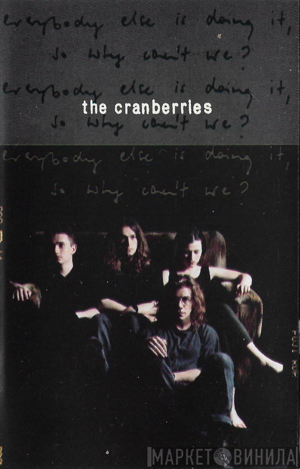 The Cranberries - Everybody Else Is Doing It, So Why Can't We?