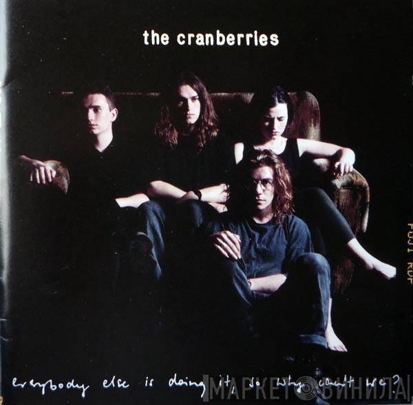  The Cranberries  - Everybody Else Is Doing It, So Why Can't We?