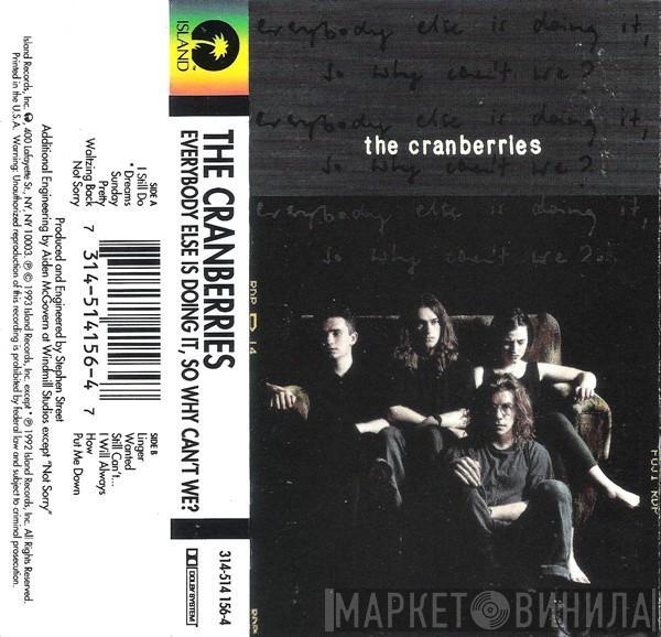  The Cranberries  - Everybody Else Is Doing It, So Why Can't We?