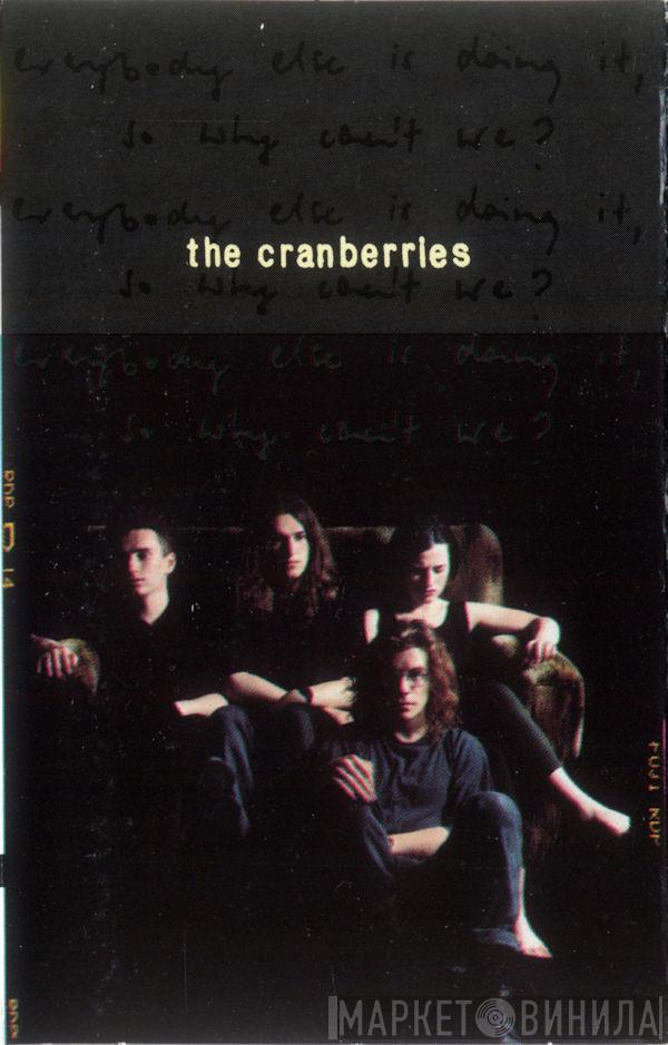  The Cranberries  - Everybody Else Is Doing It, So Why Can't We?