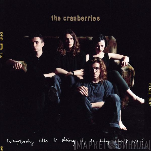  The Cranberries  - Everybody Else Is Doing It, So Why Can't We?