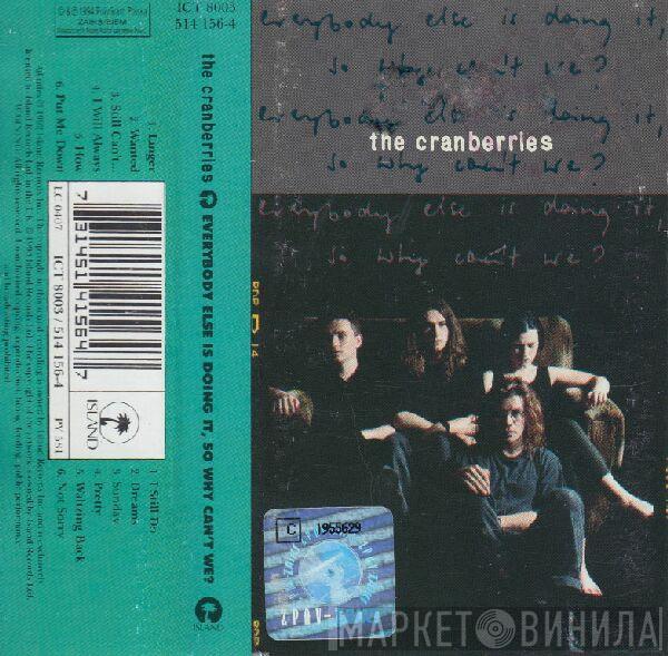  The Cranberries  - Everybody Else Is Doing It, So Why Can't We?