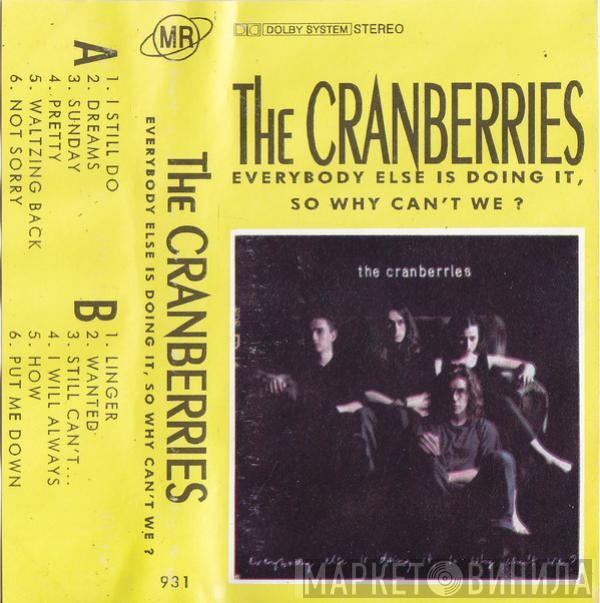  The Cranberries  - Everybody Else Is Doing It, So Why Can't We?