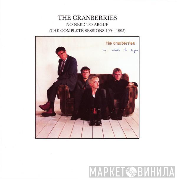  The Cranberries  - No Need To Argue (The Complete Sessions 1994-1995)