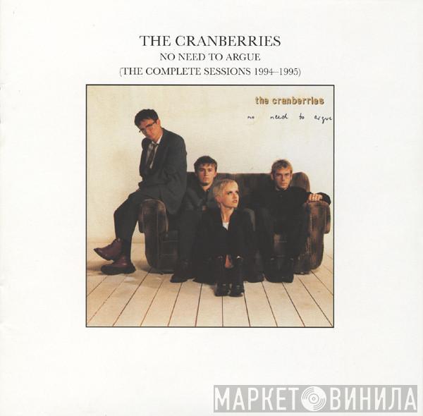  The Cranberries  - No Need To Argue (The Complete Sessions 1994-1995)