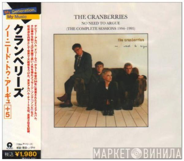  The Cranberries  - No Need To Argue (The Complete Sessions 1994-1995)