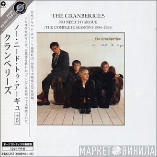  The Cranberries  - No Need To Argue (The Complete Sessions 1994-1995)