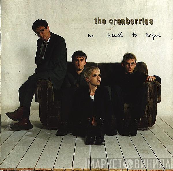  The Cranberries  - No Need To Argue