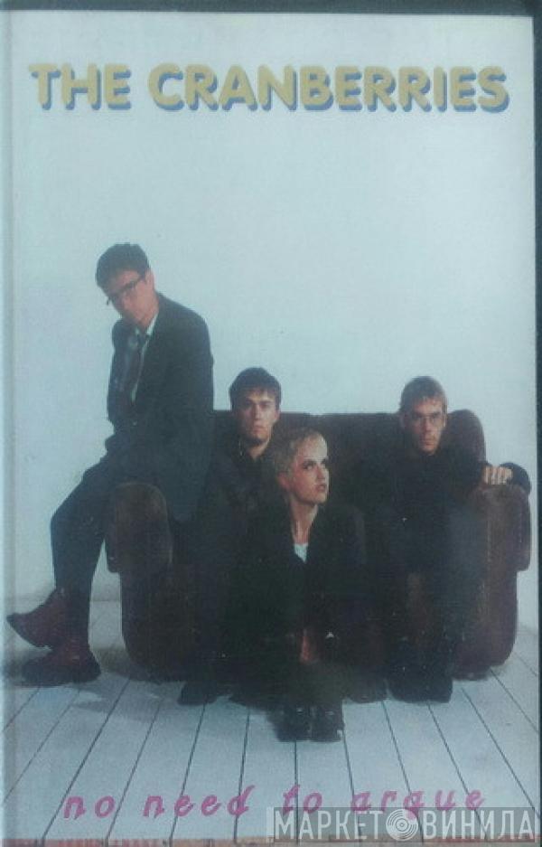  The Cranberries  - No Need To Argue