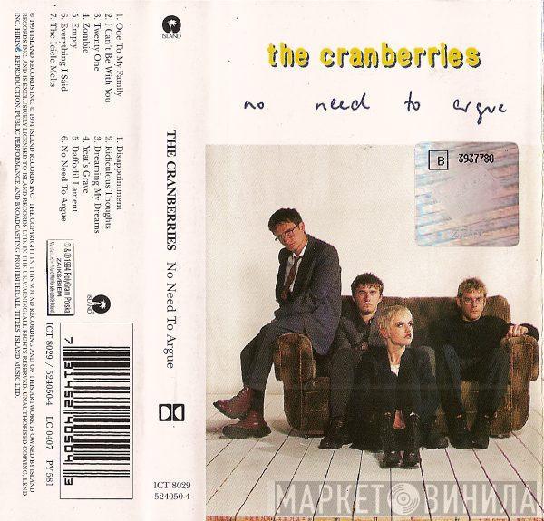  The Cranberries  - No Need To Argue