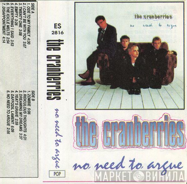  The Cranberries  - No Need To Argue