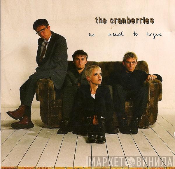  The Cranberries  - No Need To Argue